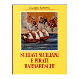 Schiavi siciliani e pirati...